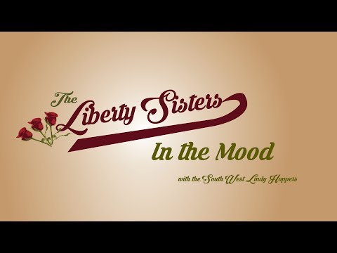 The Liberty Sisters - In The Mood